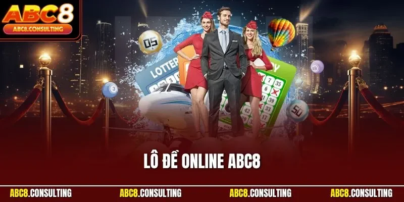 Lô Đề Online ABC8 – Sảnh Giải Trí Uy Tín Được Ưa Chuộng